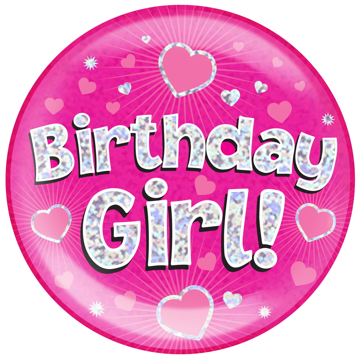 Jumbo Pink Holographic Badge - Birthday Girl!