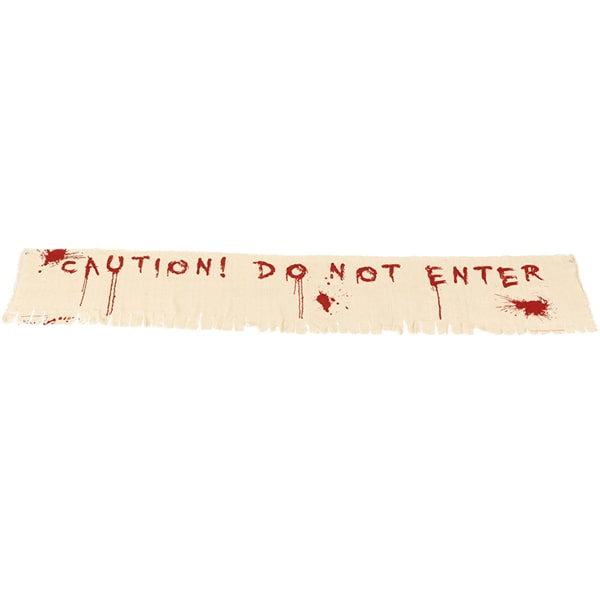 Caution Do Not Enter Bloody Banner