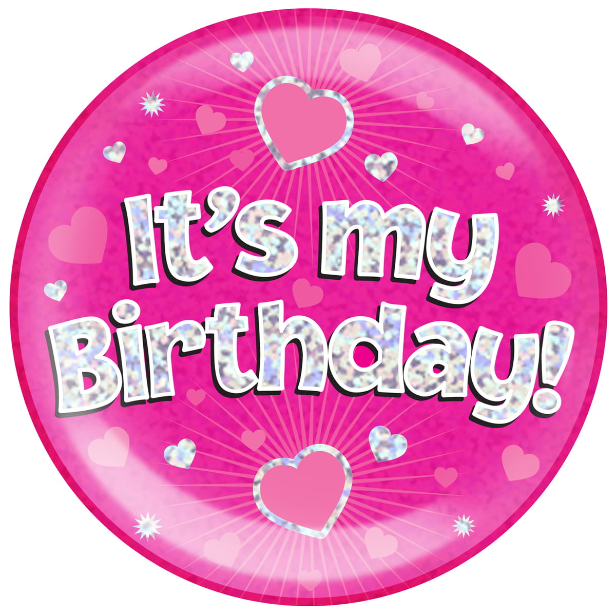 Jumbo Pink Holographic Badge - It's My Birthday!